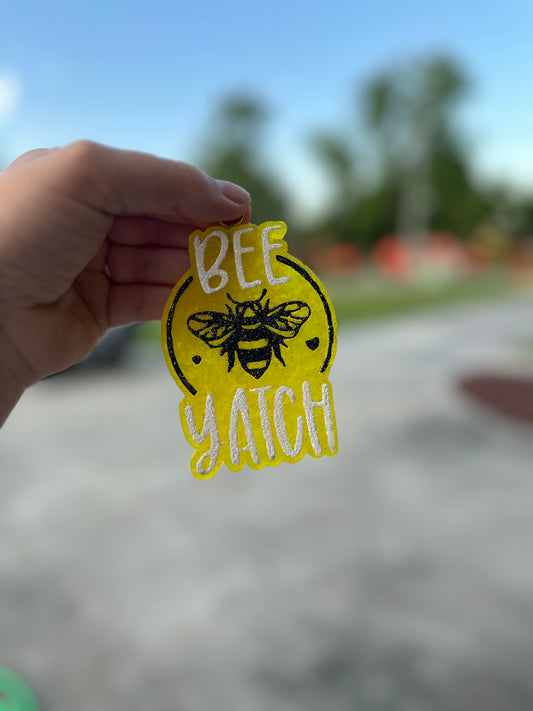 Bee-Yatch Freshie