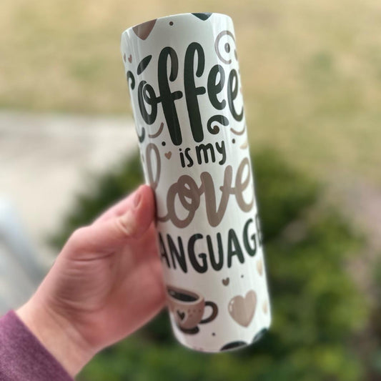 Coffee Is My Love Language 20 oz tumbler